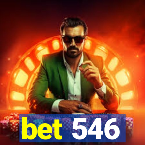 bet 546